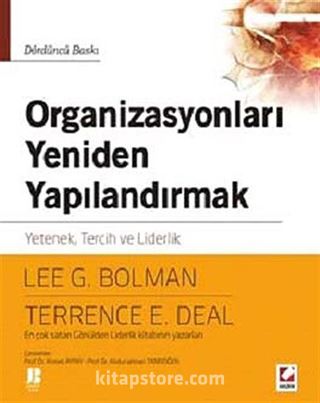 Organizasyonları Yeniden Yapılandırmak (Yetenek, Tercih ve Liderlik)