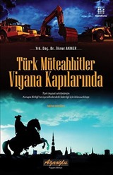 Türk Müteahhitler Viyana Kapılarında