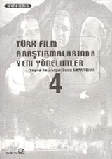 Türk Film Araştırmalarında Yeni Yönelimler 4