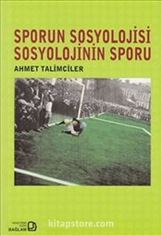 Sporun Sosyolojisi Sosyolojinin Sporu