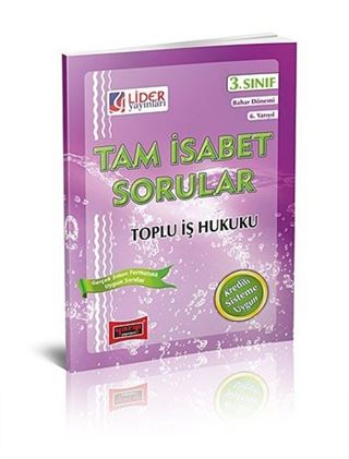 3. Sınıf Bahar Dönemi 6. Yarıyıl Toplu İş Hukuku Tam İsabet Sorular (Cep Boy)