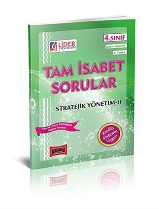 4. Sınıf Bahar Dönemi 8. Yarıyıl Stratejik Yönetim -II Tam İsabet Sorular