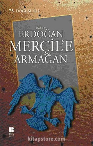 Erdoğan Merçil'e Armağan