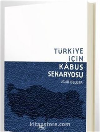 Türkiye İçin Kabus Senaryosu