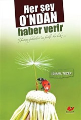 Herşey O'ndan Haber Verir