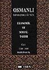 Osmanlı İmparatorluğu'nun Ekonomik ve Sosyal Tarihi Cilt 1/1300-1600 (karton kapak)