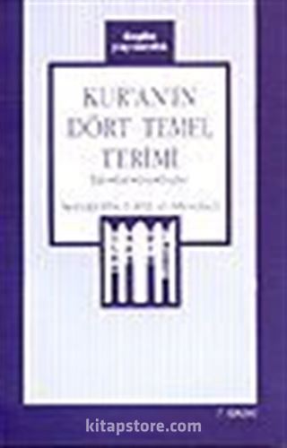 Kur'an'ın Dört Temel Terimi İlah-Rab-Din-İbadet