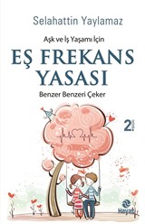 Aşk ve İş Yaşamı İçin Eş Frekans Yasası