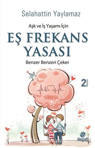 Aşk ve İş Yaşamı İçin Eş Frekans Yasası