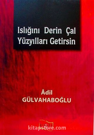 Islığını Derin Çal Yüzyılları Getirsin