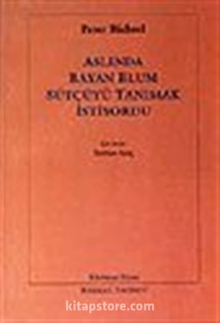 Aslında Bayan Blum Sütçüyü Tanımak İstiyordu