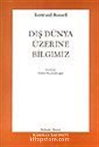 Dış Dünya Üzerine Bilgimiz