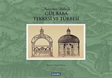 Gül Baba Tekkesi ve Türbesi (Ciltli)