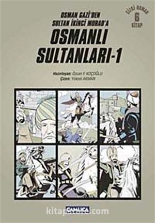 Osmanlı Sultanları 1 (6 Kitap) / Osman Gazi'den Sultan İkinci Murad'a (Çizgi Roman )