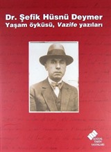 Dr. Şefik Hüsnü Deymer Yaşam Öyküsü, Vazife Yazıları