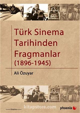 Türk Sinema Tarihinden Fragmanlar (1896-1945)