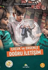 Çocuk ve Ergenle Doğru İletişim