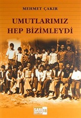 Umutlarımız Hep Bizimleydi