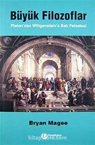 Büyük Filozoflar/Platon'dan Wittgenstein'a Batı Felsefesi