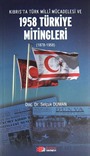 Kıbrıs'ta Türk Milli Mücadelesi ve 1958 Türkiye Mitingleri (1878-1958)