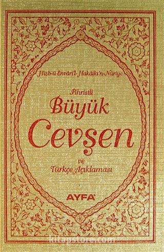 Fihristli Büyük Cevşen ve Türkçe Açıklaması / Hizb-ü Envari'l-Nuriye (Hafız Boy - Ciltli) (Kod:042)