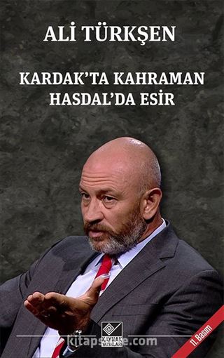 Kardak'ta Kahraman Hasdal'da Esir