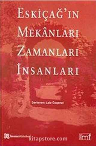 Eskiçağ'ın Mekanları Zamanları İnsanları