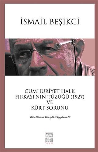 Cumhuriyet Halk Fırkası'nın Tüzüğü (1927) ve Kürt Sorunu