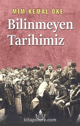 Bilinmeyen Tarihimiz /Tarihin Süzgecinden