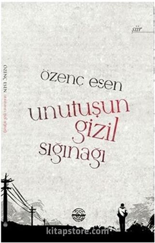 Unutuşun Gizil Sığınağı