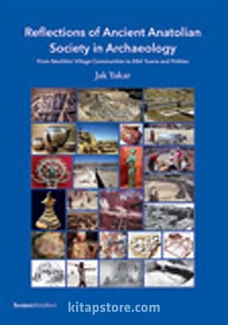 Reflections of Ancient Anatolian Society in Archaeology