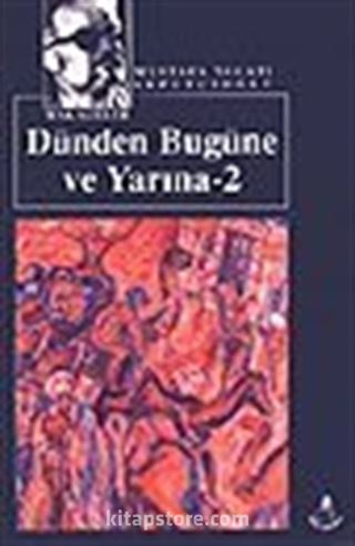 Dünden Bugüne ve Yarına 2 / Kültür Dizisi 2