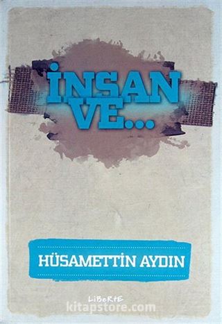 İnsan Ve...