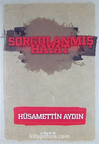 Sorgulanmış Hayat