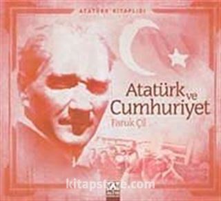 Atatürk Kitaplığı: Atatürk ve Cumhuriyet