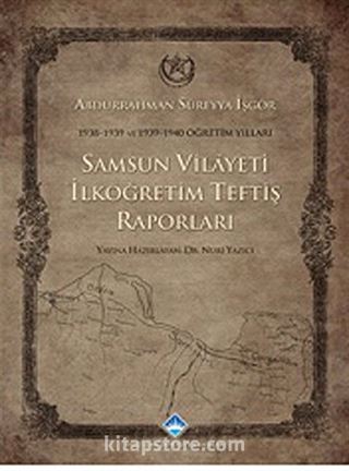 Samsun Vilayeti İlköğretim Teftiş Raporları