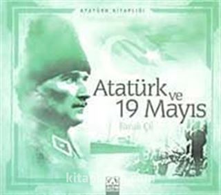 Atatürk Kitaplığı: Atatürk ve 19 Mayıs