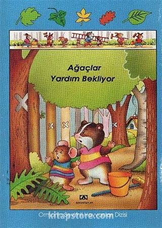 Ağaçlar Yardım Bekliyor / Ormanın Sevimli Hayvanları (Ciltli)