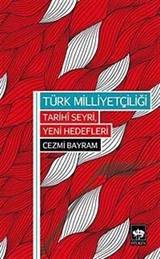 Türk Milliyetçiliği Tarihi Seyri, Yeni Hedefleri