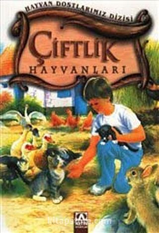 Çiftlik Hayvanları (Ciltli) / Hayvan Dostlarımız Dizisi