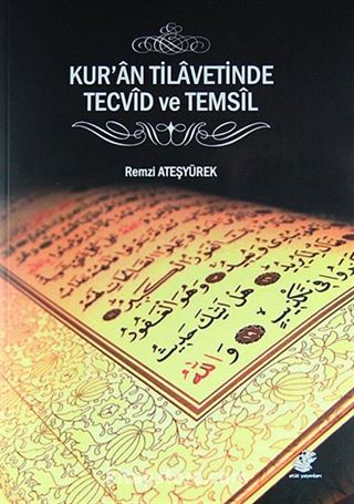 Kur'an Tilavetinde Tecvid ve Temsil