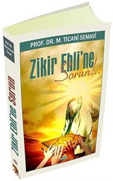 Zikir Ehli'ne Sorun