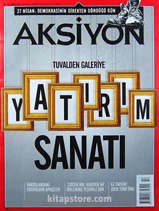 Aksiyon Haftalık Haber Dergisi / Sayı: 959 - 22-28 Nisan 2013