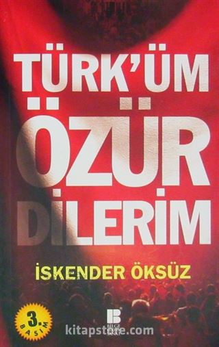 Türk'üm Özür Dilerim