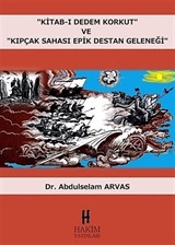 'Kitab-ı Dedem Korkut' ve 'Kıpçak Sahası Epik Destan Geleneği'