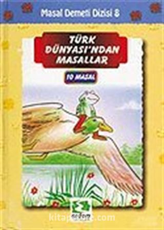 Türk Dünyası'ndan Masallar (10 Masal Tek Cilt)/Masal Demeti Dizisi