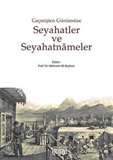 Seyahatler ve Seyahatnameler Geçmişten Günümüze