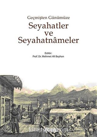 Seyahatler ve Seyahatnameler Geçmişten Günümüze