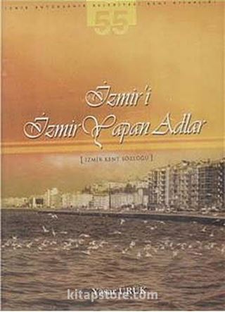 İzmir'i İzmir Yapan Adlar