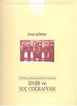 1929 Dünya Ekonomik Buhran Yıllarında İzmir ve Suç Coğrafyası